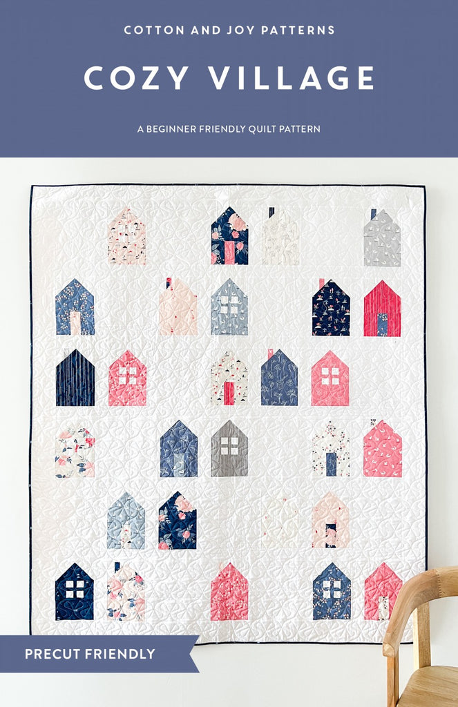 Cozy Village Quilt Pattern by Fran Galicia for Cotton and Joy