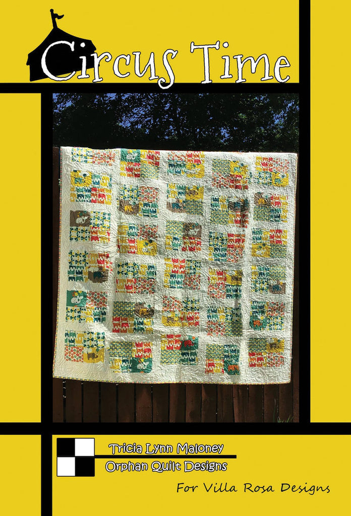 Villa Rosa Designs - Circus Time Pattern by Tricia Lynn Maloney Orphan Quilt Designs