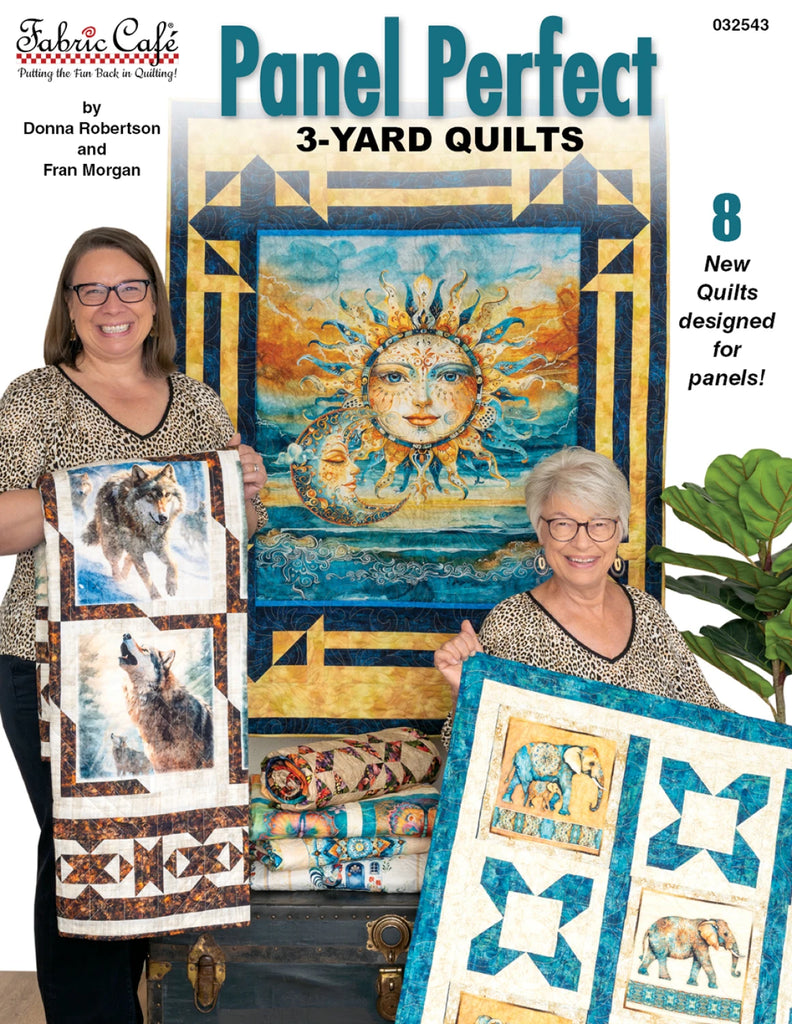 Panel Perfect 3-Yard Quilts Book by Donna Robertson and Fran Morgan of Fabric Cafe - FC032543