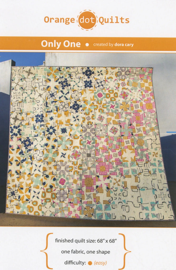 Only One Quilt Pattern by Dora Cary of Orange Dot Quilts - ONLYONE-011