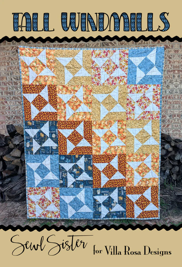Villa Rosa Designs - Fall Windmills Quilt Pattern by Sewl Sister