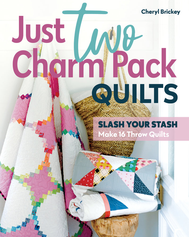 Just Two Charm Pack Quilts Book - Slash Your Stash