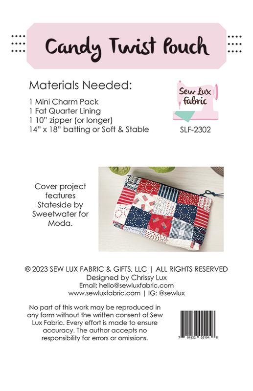 Candy Twist Pouch Pattern by Chrissy Lux of Sew Lux Fabrics & Gifts - SLF 2302