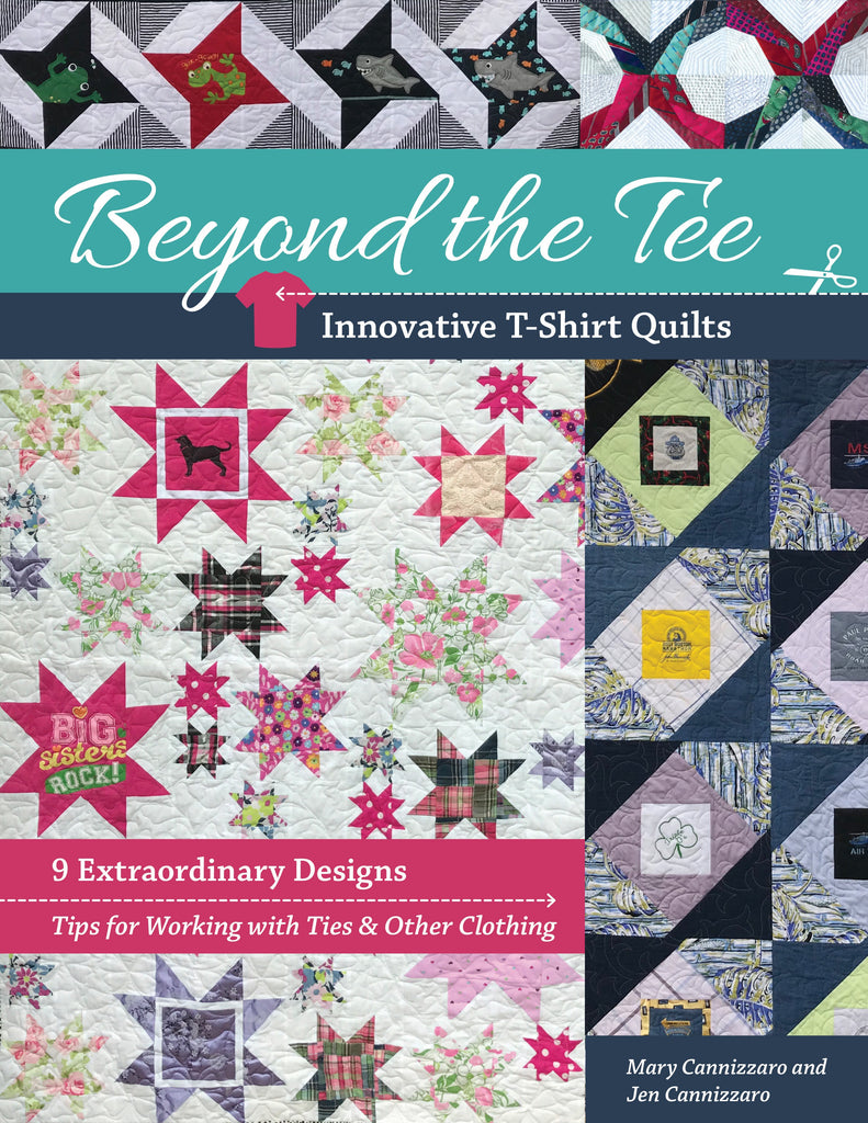 Beyond the Tee, Innovative T-Shirt Quilt Book