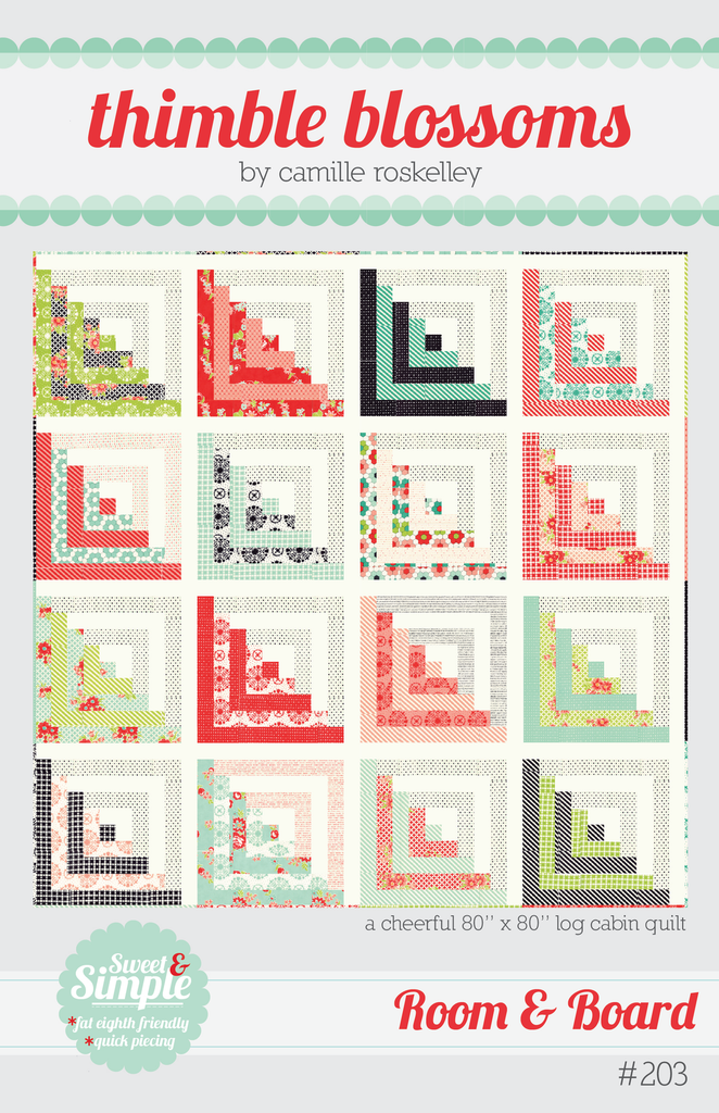 Room & Board Quilt Pattern by Camille Roskelley, Thimble Blossoms