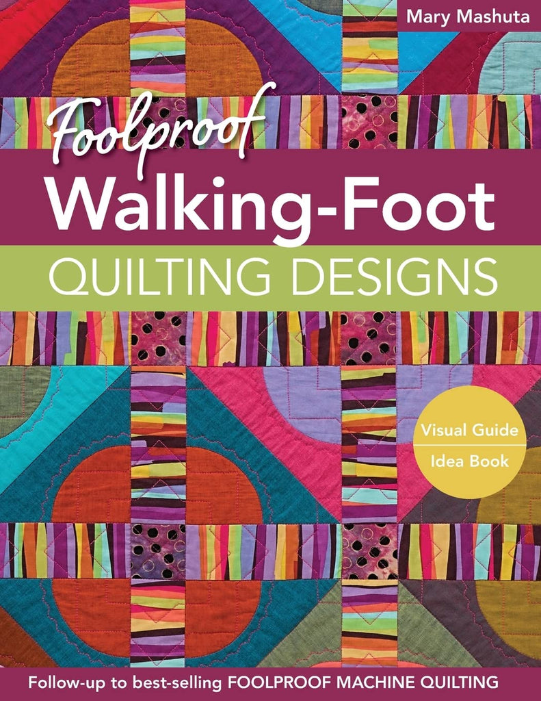 Foolproof Walking-Foot Quilting Designs: Visual Guide
