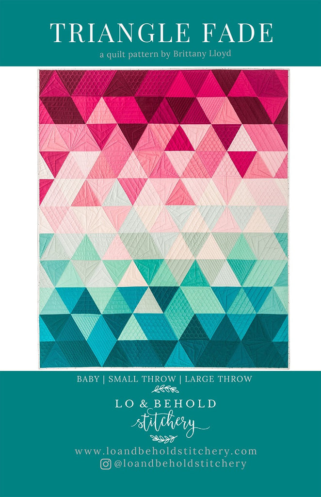 Triangle Fade Quilt Pattern by Lo & Behold Sitchery