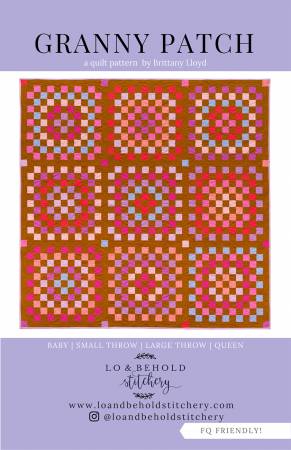 Granny Patch Quilt Pattern by Lo & Behold Sitchery