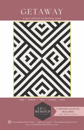 Getaway Quilt Pattern by Lo & Behold Sitchery